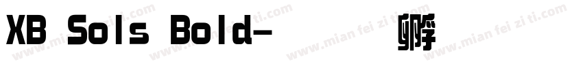 XB Sols Bold字体转换